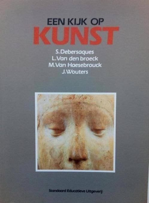 boek: een kijk op kunst/S.Debersaques, Ophalen of Verzenden, Gelezen, Overige onderwerpen