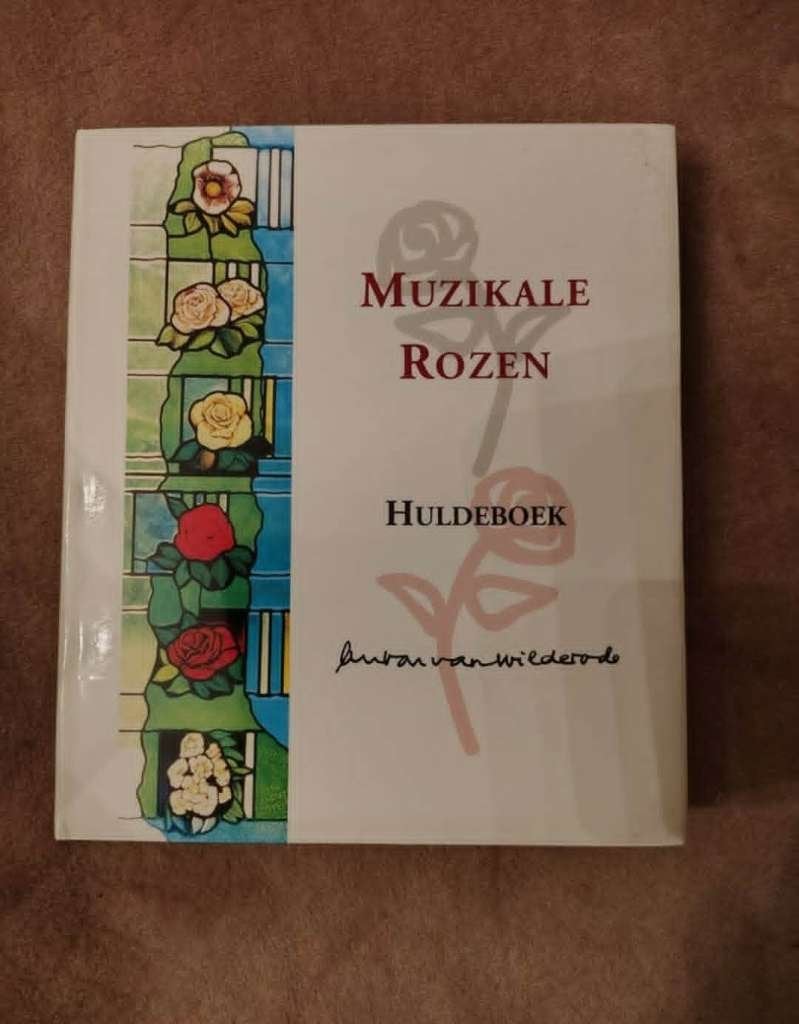 Muzikale Rozen/ Anton Van Wilderode, Ophalen of Verzenden