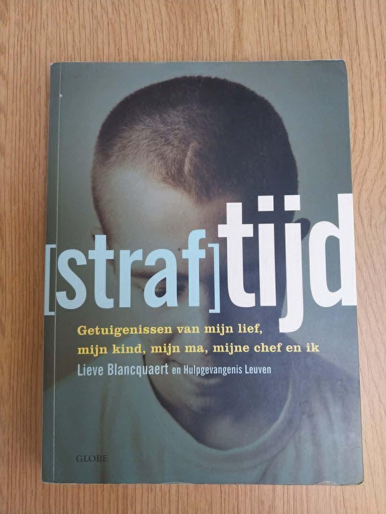 straftijd Lieve Blancquaert, Boeken, Ophalen of Verzenden, Gelezen, Maatschappij en Samenleving, Annemie Struyf & Lieve Blancquaert