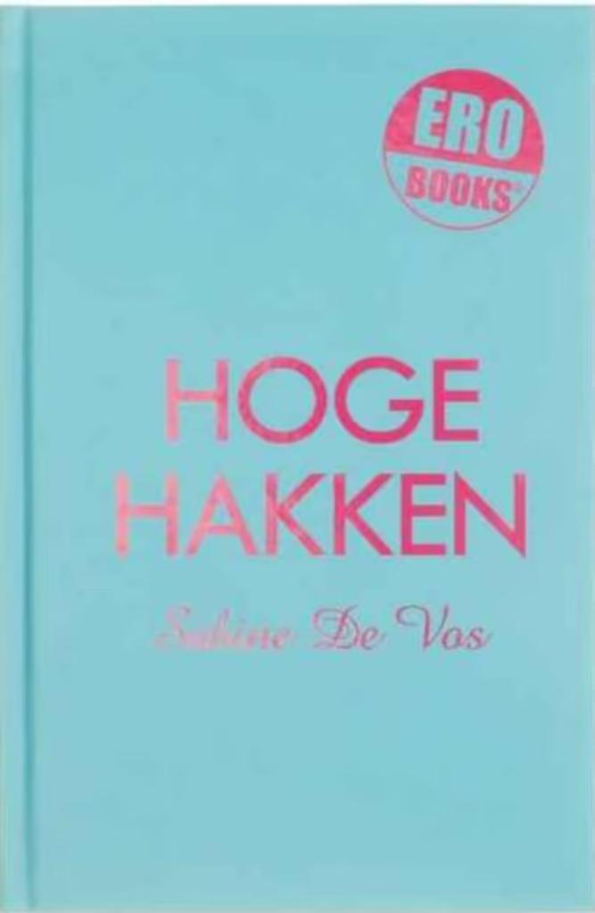 Ero Books / Hoge hakken / Sabine De Vos, Enlèvement ou Envoi, Comme neuf