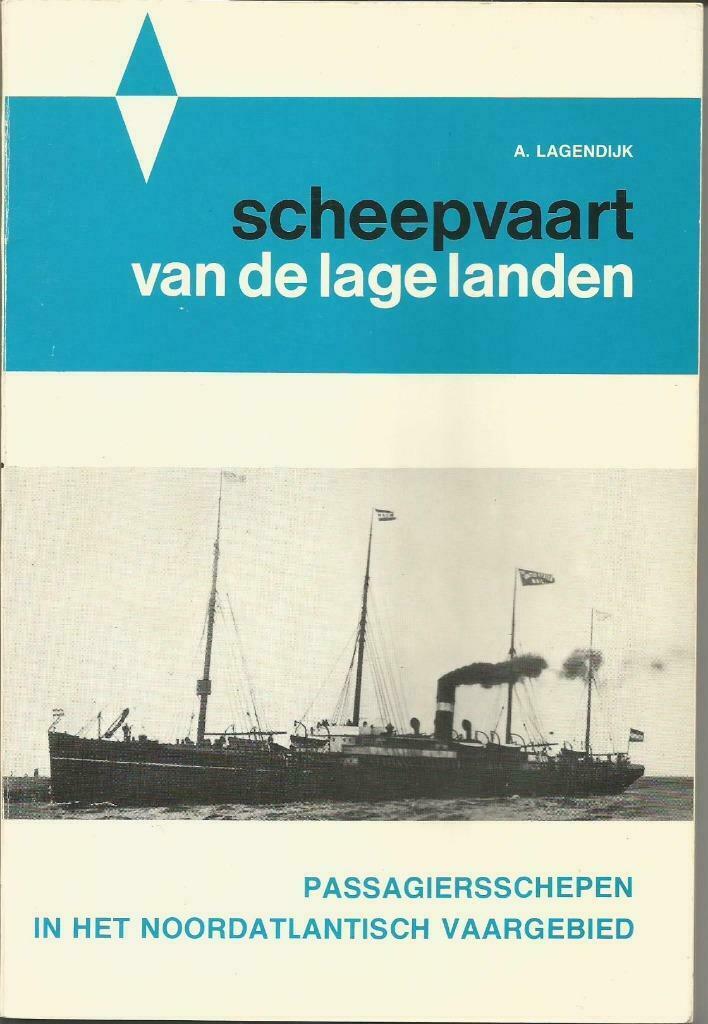 PASSAGIERSSCHEPEN NOORDATLANT. VAARGEBEBIED. - A. Lagendijk, Ophalen of Verzenden, Zo goed als nieuw, A. Lagendijk, Boot
