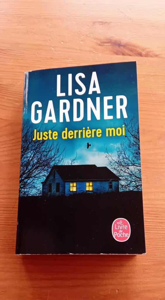 "Juste derrière moi" Lisa Gardner, Ophalen of Verzenden