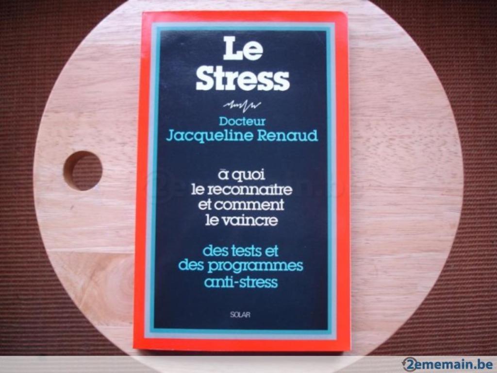Le stress, Docteur Jacqueline Renaud, Enlèvement ou Envoi, Utilisé