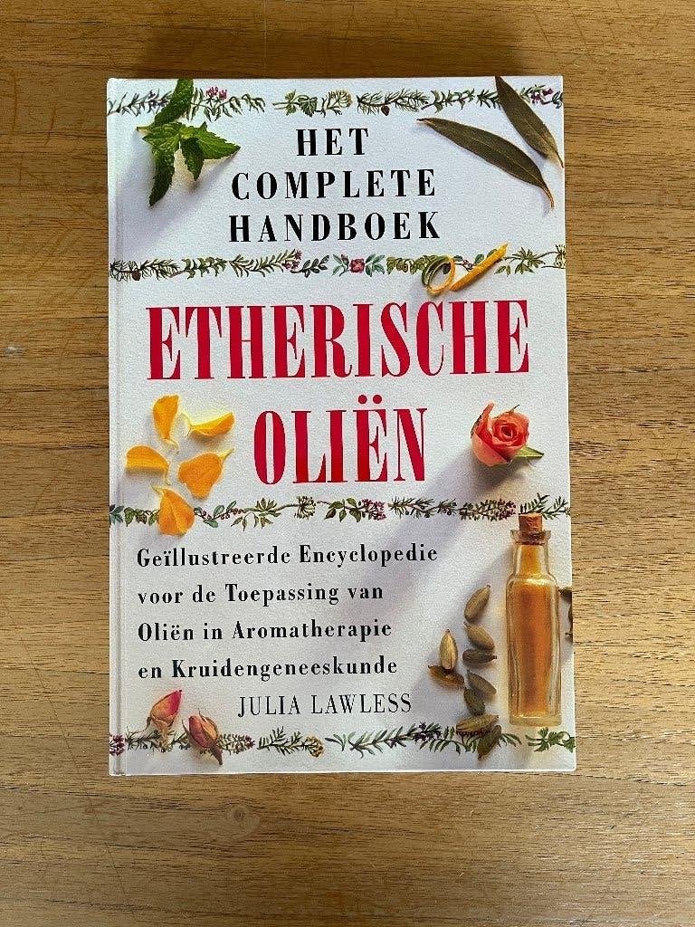 Etherische oliën, Het complete handboek, Livres, Enlèvement ou Envoi, Tome à part, Médecine, Comme neuf