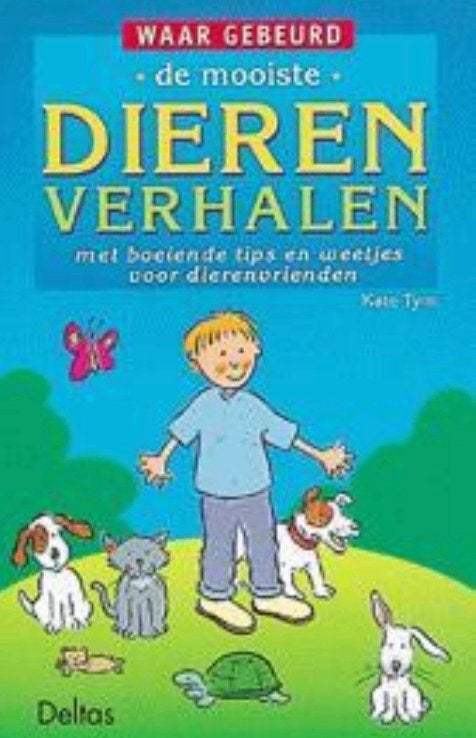 Dieren Verhalen / Kate Tym / Deltas kinderboek, 5 of 6 jaar, Jongen of Meisje, Ophalen of Verzenden, Zo goed als nieuw