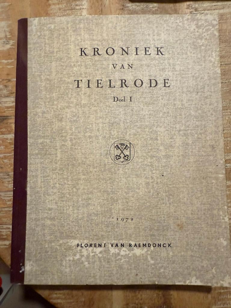 Kroniek van Tielrode deel 1 - Florent Van Raemdonck 1972, Gelezen, 14e eeuw of eerder, Ophalen of Verzenden, Florent van Raemdonck