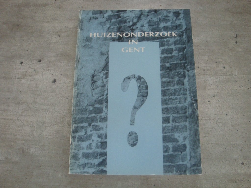HUIZENONDERZOEK IN GENT- een handleiding, Ophalen of Verzenden, Gelezen