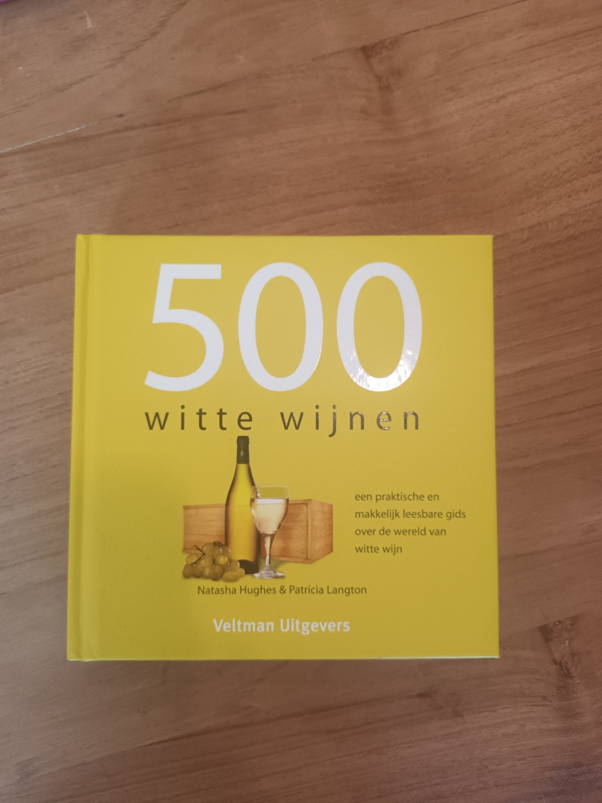 Natasha Hughes - 500 witte wijnen, Boeken, Natasha Hughes; Patricia Langton, Overige typen, Ophalen of Verzenden, Zo goed als nieuw