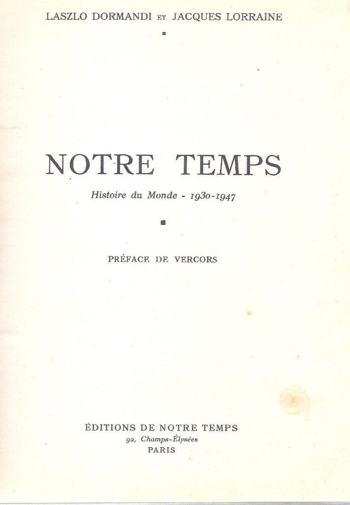 Livre d’histoire Notre temps de J. Lorraine et L Dormandi, Enlèvement ou Envoi, Utilisé, J. Lorraine et L Dormandi