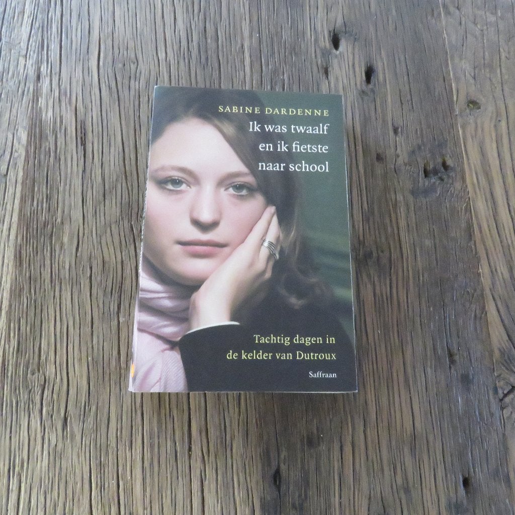 Sabine Dardenne Ik was twaalf en ik fietste naar school, Boeken, Ophalen of Verzenden