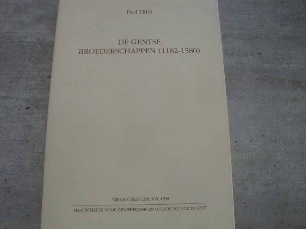 DE GENTSE BROEDERSCHAPPEN (1182-1580), Boeken, Geschiedenis | Stad en Regio, Ophalen of Verzenden, Gelezen