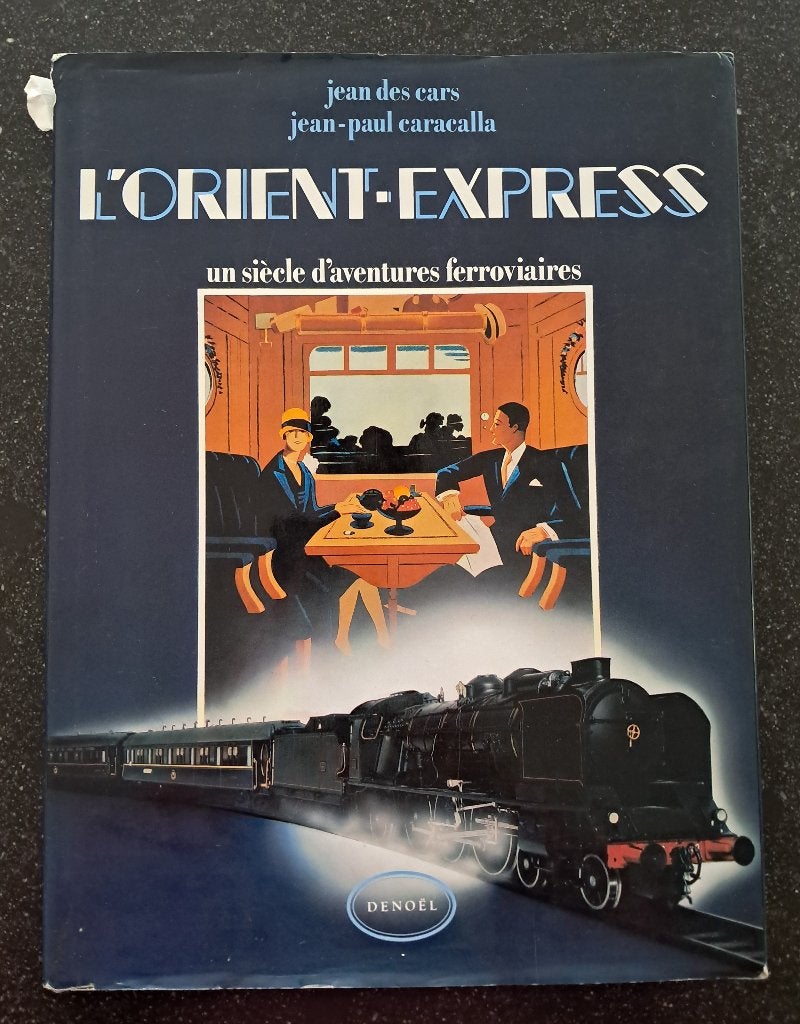 L'Orient-Express - Train - Jean de Cars - 1984, Enlèvement ou Envoi, Utilisé, Jean des Cars et Jean-Paul Caracalla, Train