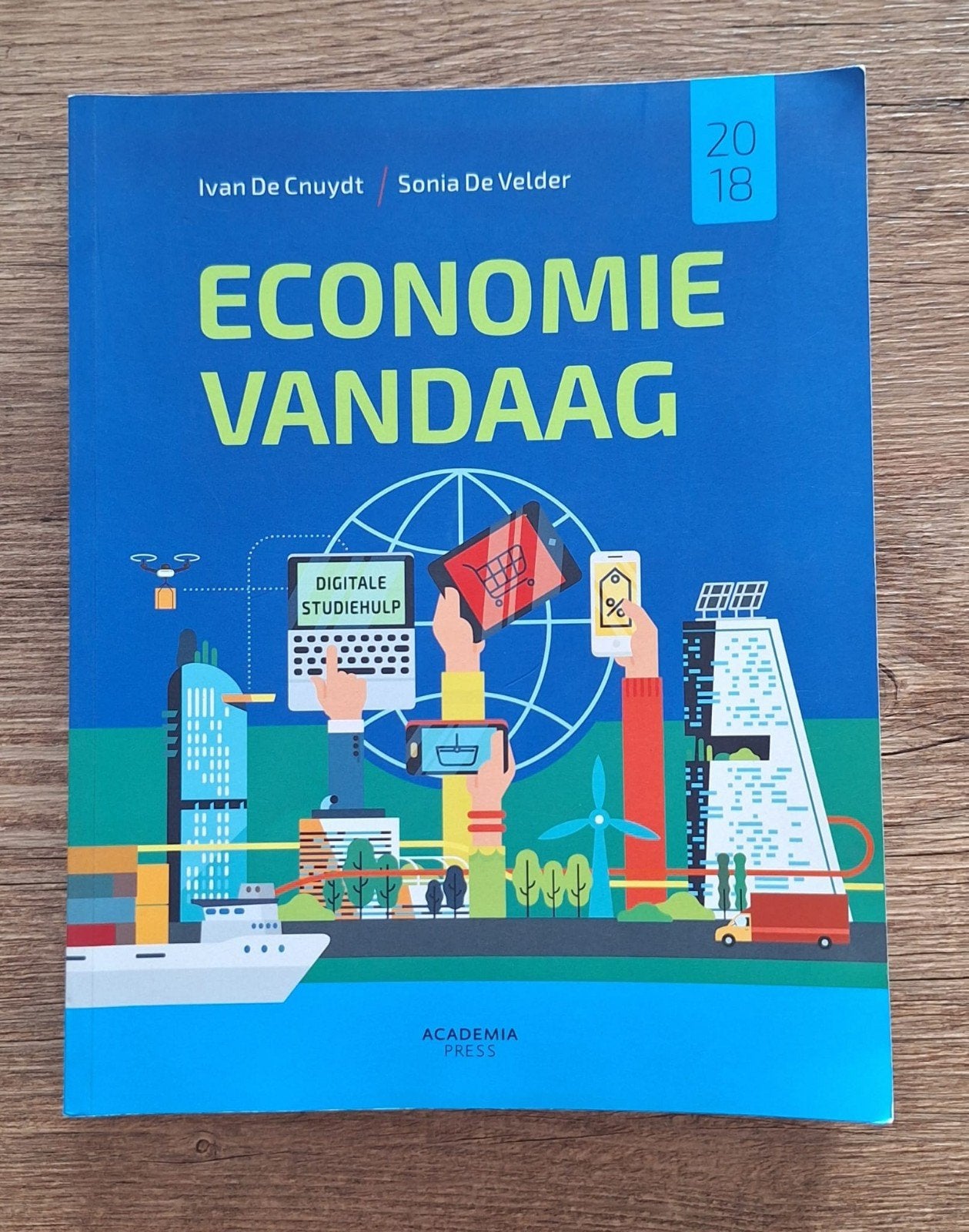 Ivan De Cnuydt - Economie Vandaag 2018, Boeken, Ophalen of Verzenden, Ivan De Cnuydt; Sonia De Velder