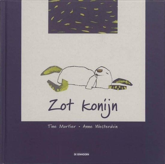 boek: zot konijn/Tine Mortier & Anne Westerduin, Boeken, Ophalen of Verzenden, Zo goed als nieuw, Fictie algemeen, Voorleesboek