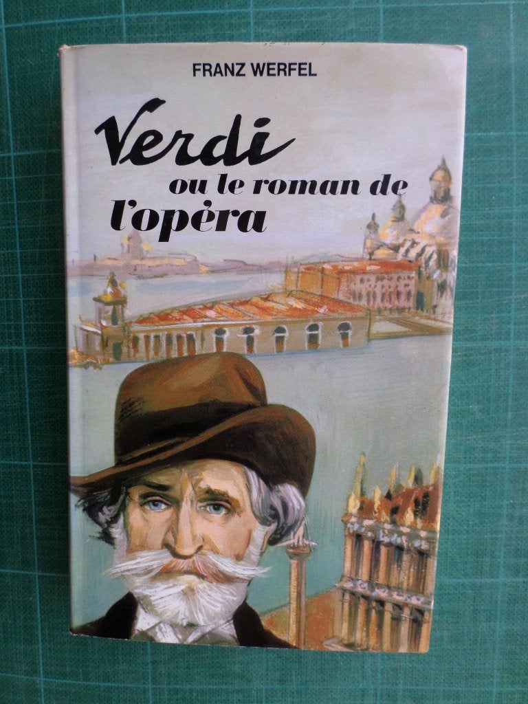 Verdi ou le roman de l’opéra (Franz Werfel) – 1966 – 398 pgs, Livres, Romans historiques, Enlèvement ou Envoi, Comme neuf, Franz Werfel