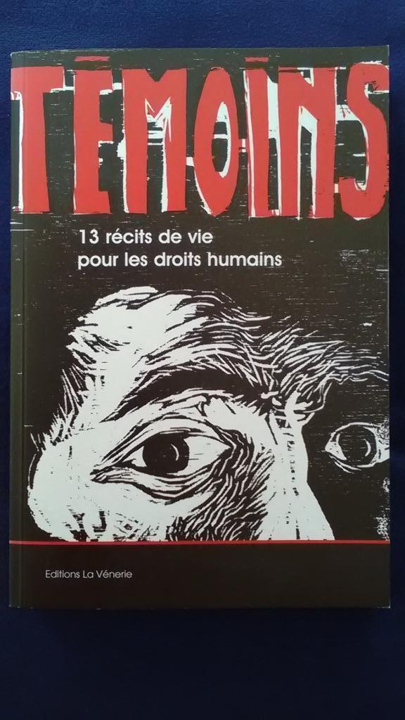 "Témoins 13 récits de vie pour les droits humains" 2006, Livres, Biographies, Neuf, Autre, Enlèvement ou Envoi