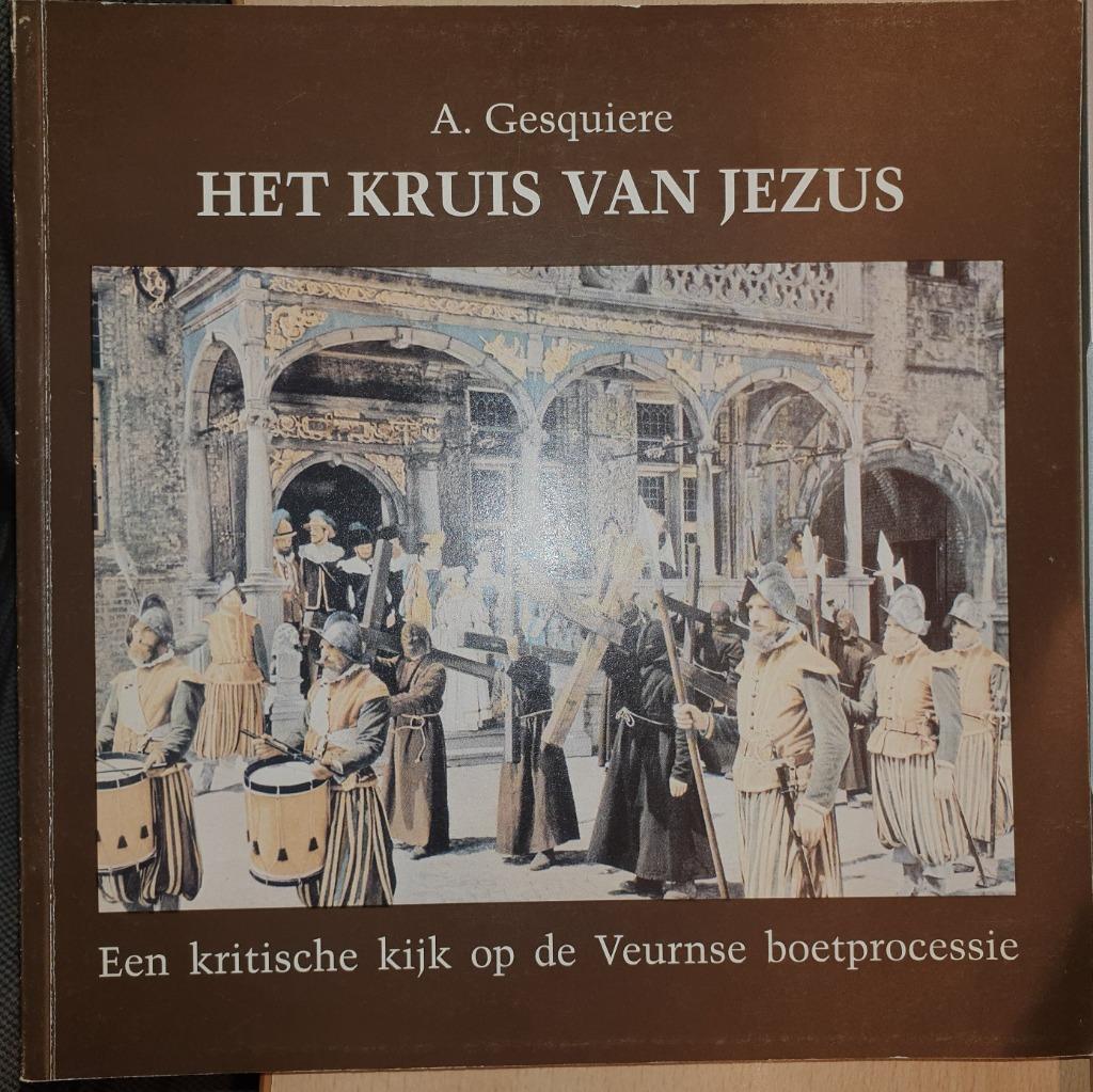 Het kruis van Jezus. Een kritische kijk op de Veurnse boetpr, Enlèvement ou Envoi, Utilisé, 20e siècle ou après, A. Gesquiere
