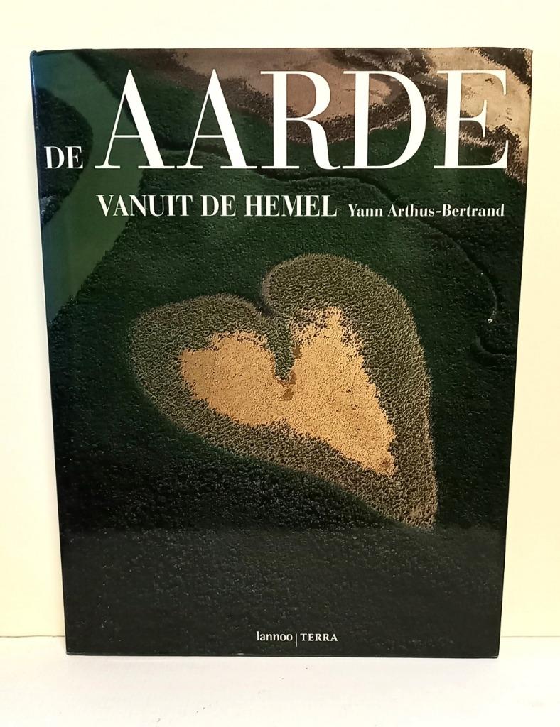 De Aarde vanuit de hemel, Livres, Nature, Enlèvement ou Envoi, Utilisé, Autres sujets/thèmes, Yann Arthus-Bertrand