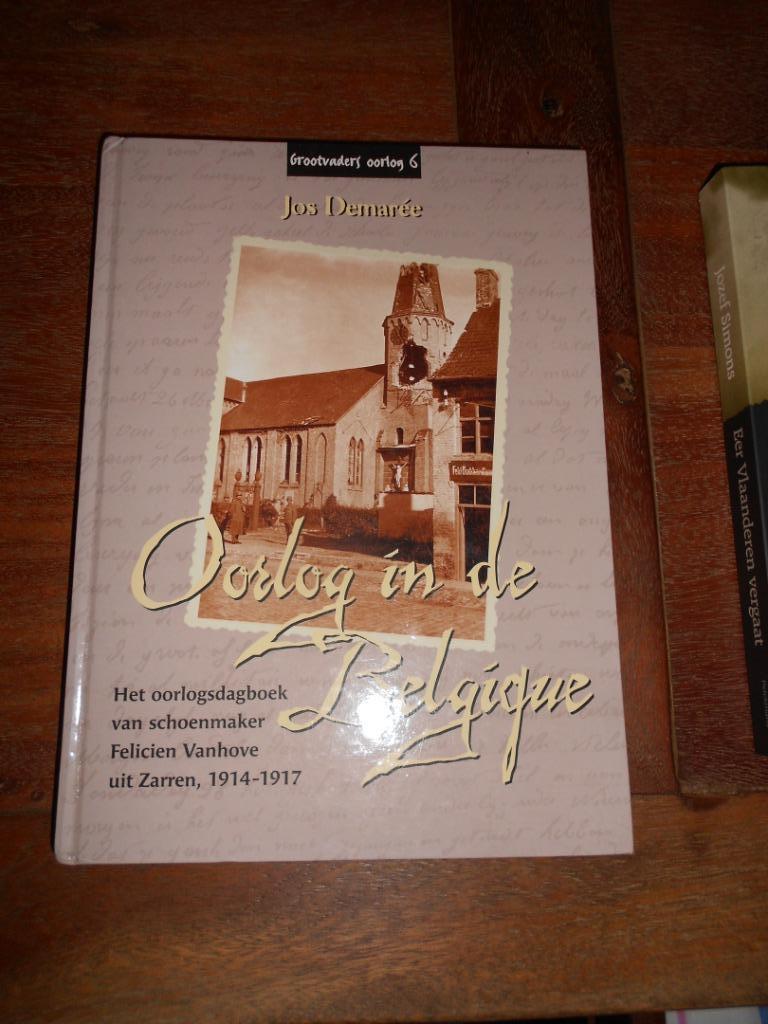 Oorlog in de Belgique - Jos Demaré - Felicien Vanhove, Ophalen of Verzenden