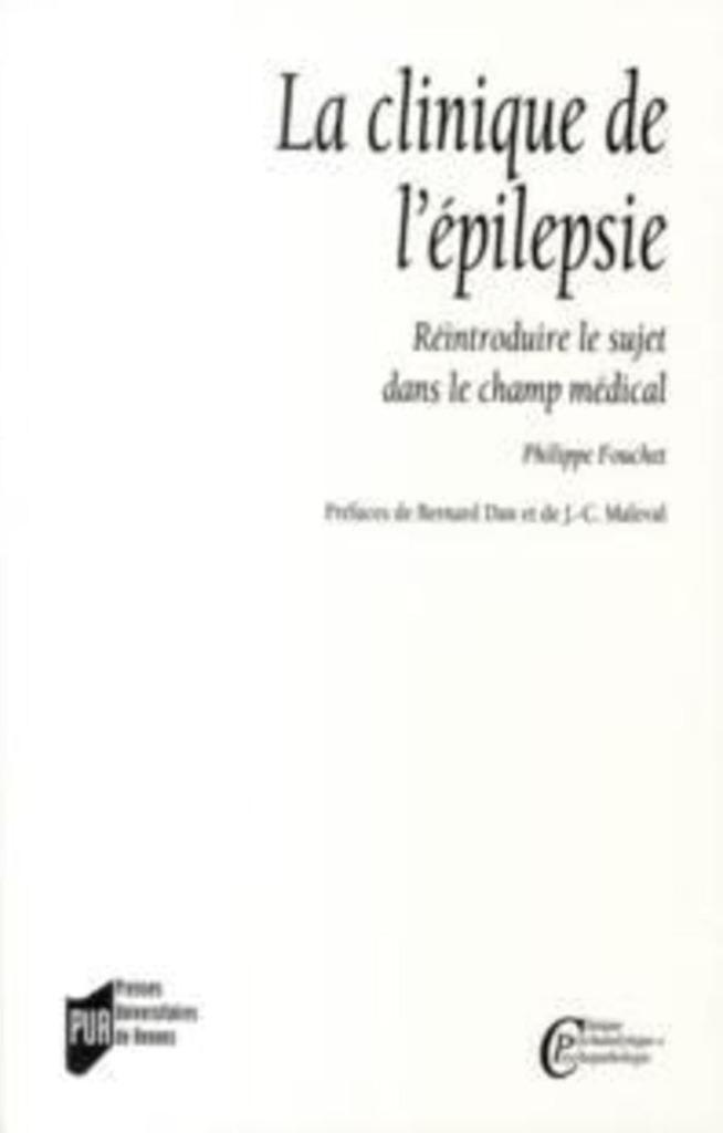 La Clinique De L'épilepsie - Réintroduire Le Sujet Dans Le C, Envoi, Comme neuf, Psychologie clinique, Fouchet