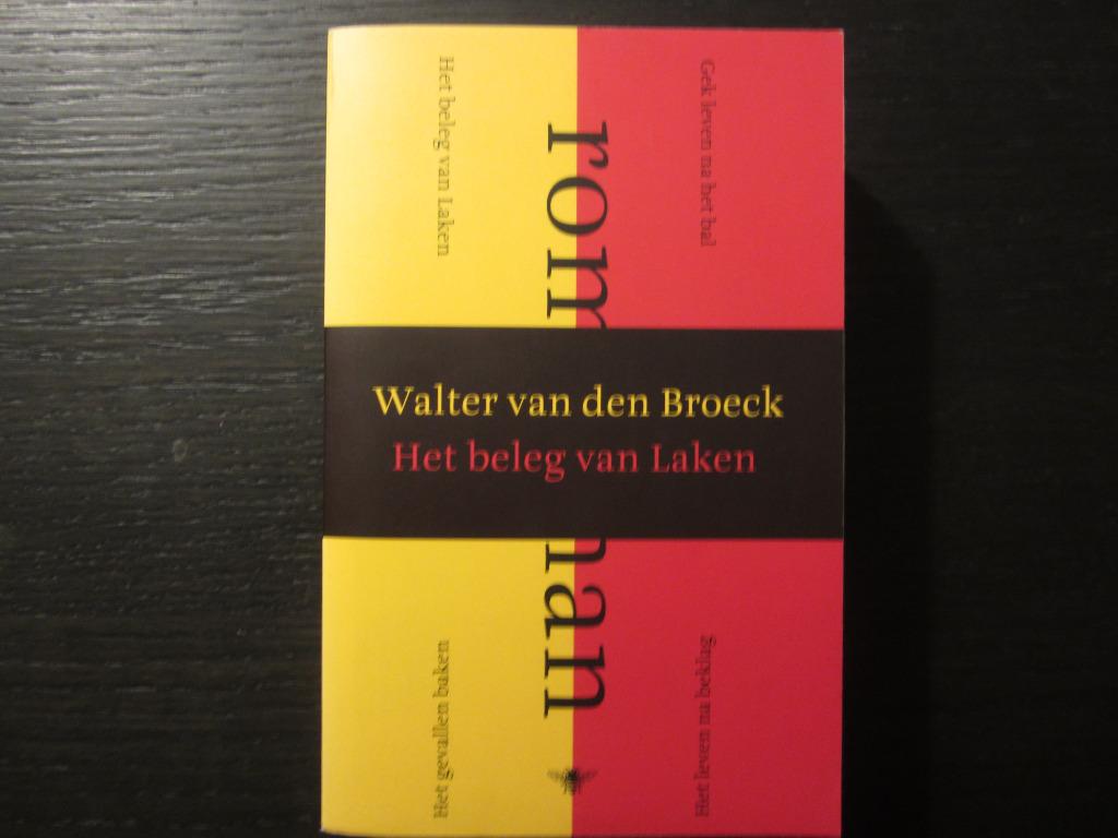Cyclus   -Het beleg van Laken-  Walter van den Broeck-, Boeken, Ophalen of Verzenden, België
