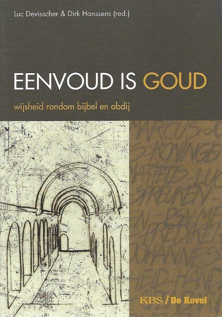 Eenvoud is goud. Wijsheid rondom bijbel en abdij, Ophalen of Verzenden, Nieuw, Christendom | Katholiek