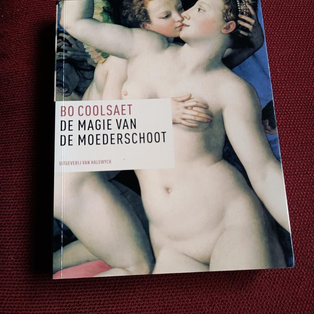 B. Coolsaet - De magie van de moederschoot, Boeken, Ophalen of Verzenden, B. Coolsaet