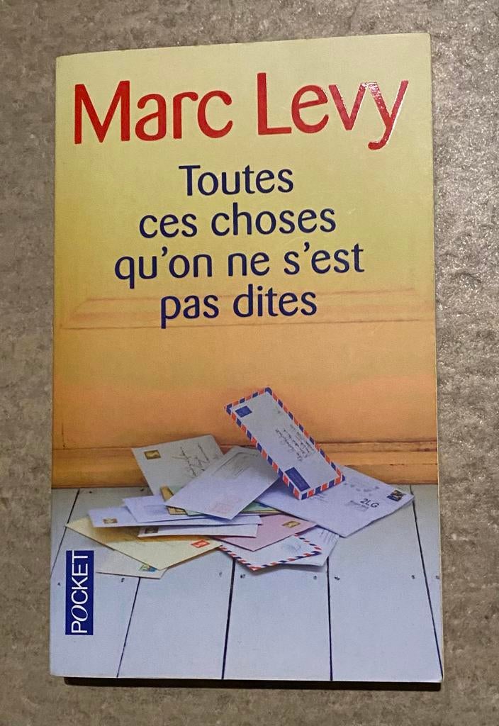 Livre «Toutes ces choses qu’on ne s’est pas dites» Marc Levy, Boeken, Ophalen, Zo goed als nieuw, België