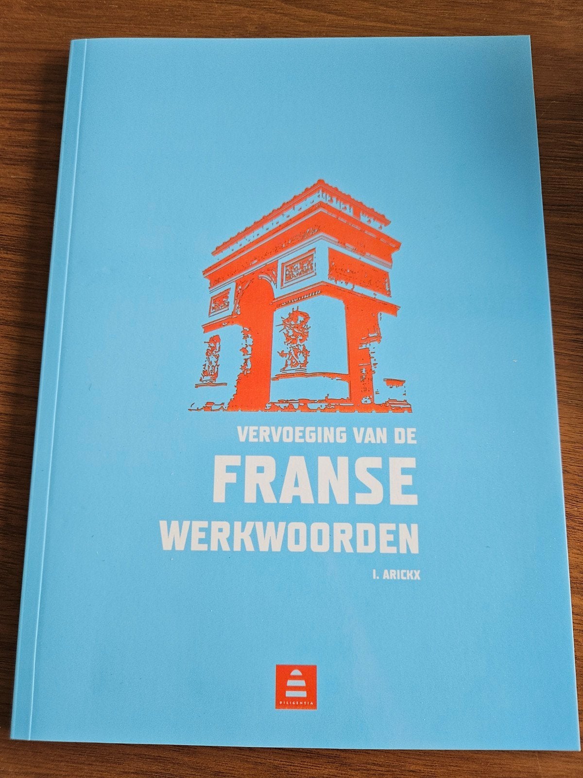I. Arickx - Vervoeging van de Franse werkwoorden, Ophalen, Nederlands, I. Arickx