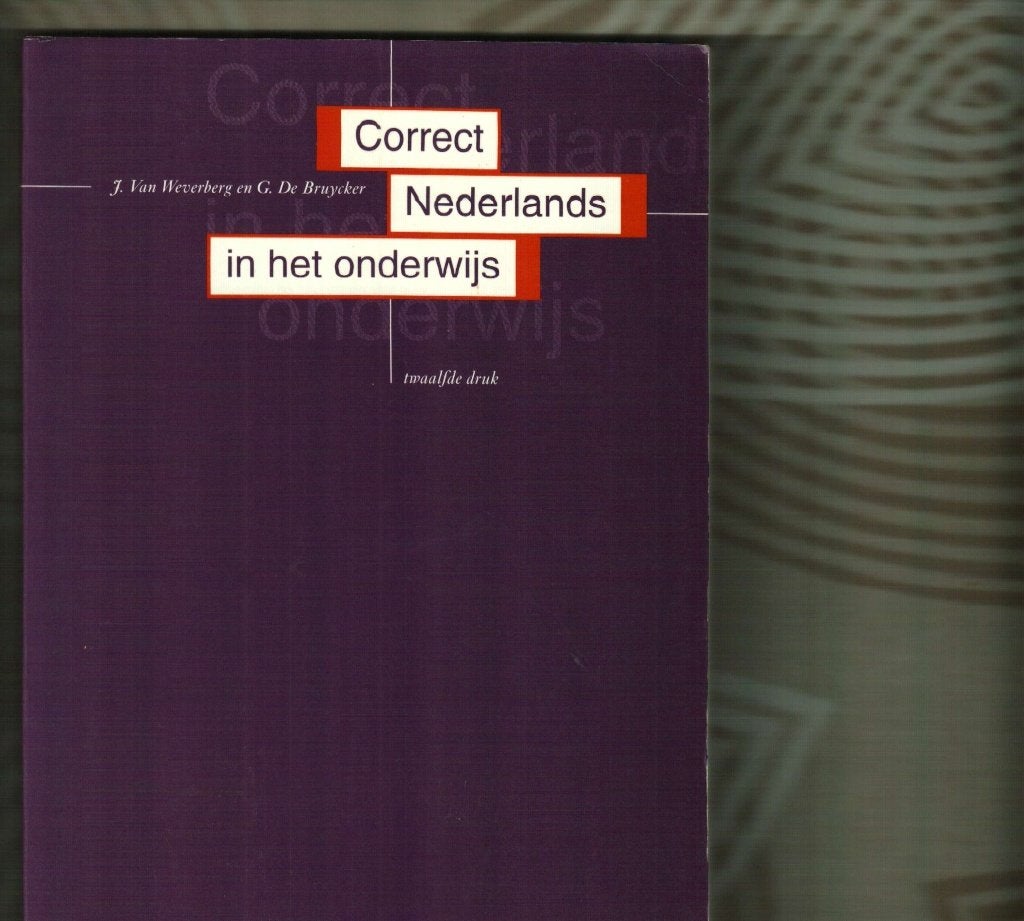 Correct nederlands in het onderwijs j.van weverberg 253 blz, Enlèvement ou Envoi, Comme neuf, Néerlandais