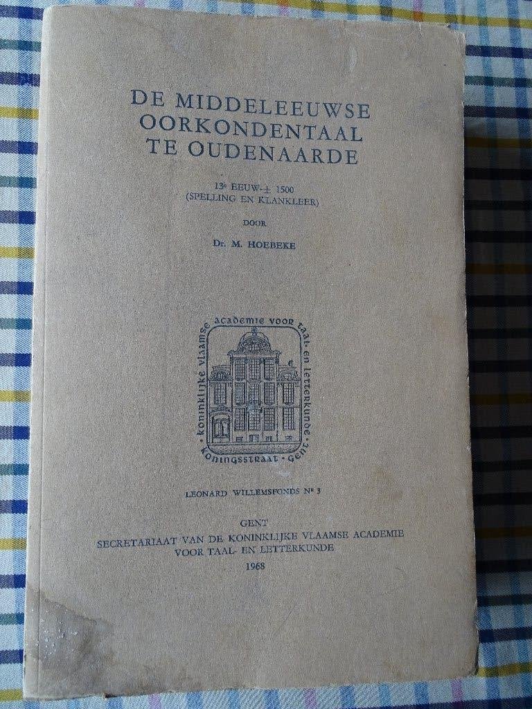 DE MIDDELEEUWSE OORKONDETAAL TE OUDENAARDE, Ophalen of Verzenden