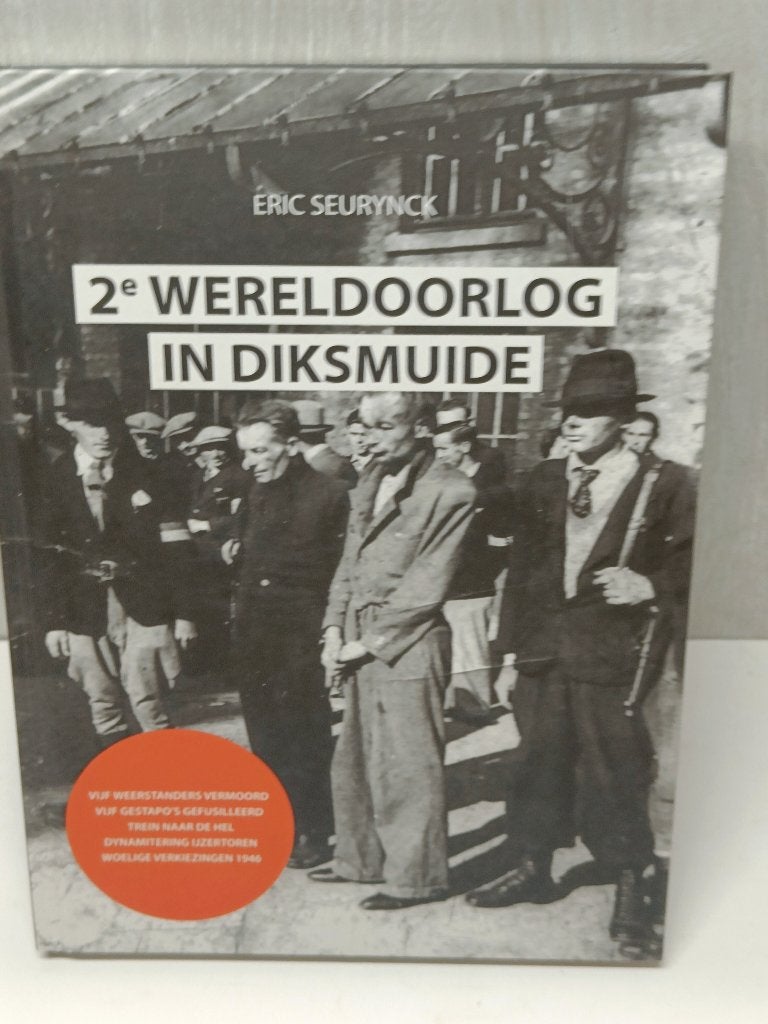 2e wereldoorlog in diksmuide eric seurynck, Ophalen of Verzenden, Zo goed als nieuw