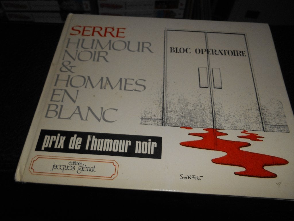 SERRE Humour noire & Hommes en blanc, Enlèvement ou Envoi