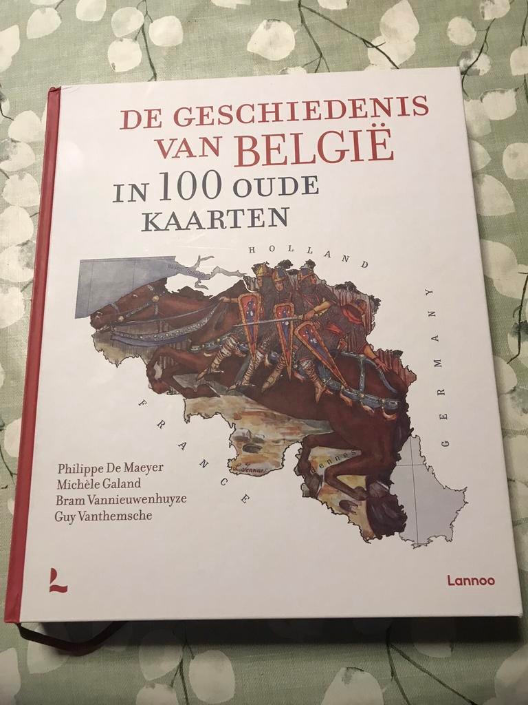 De geschiedenis van België in 100 oude kaarten, Ophalen of Verzenden, Zo goed als nieuw, Michèle Galand; Phillippe De Maeyer; Bram Vannieuwenhuyze; Gu...