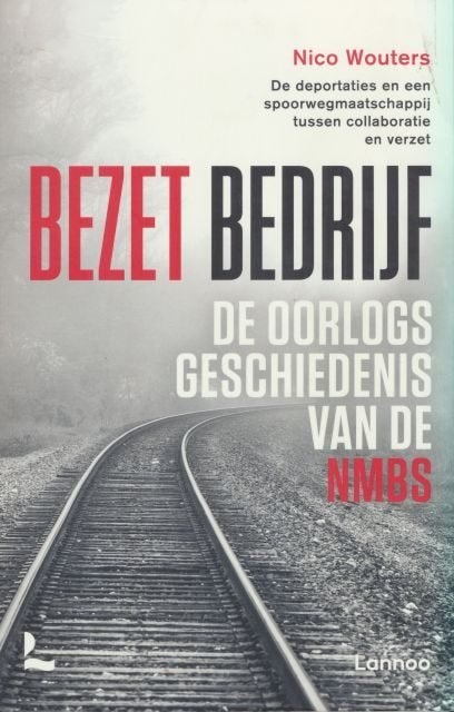(a163) Bezet bedrijf, de oorlogsgeschiedenis van de NMBS, Boeken, Oorlog en Militair, Gelezen, Verzenden