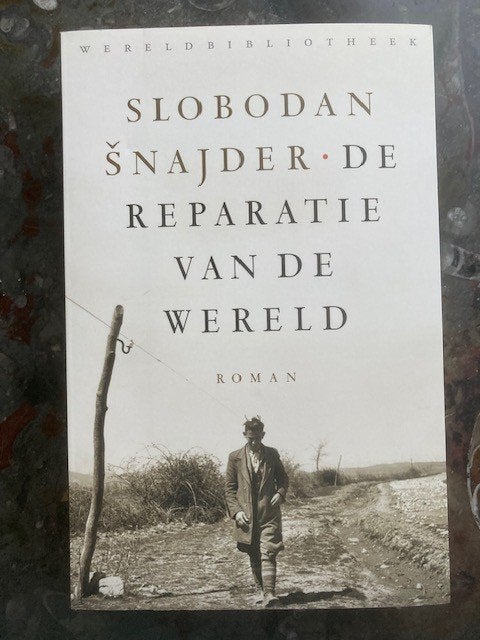 Snajder, Slobodan. De reparatie van de wereld - als nieuw -, Verzenden, Zo goed als nieuw, Europa overig