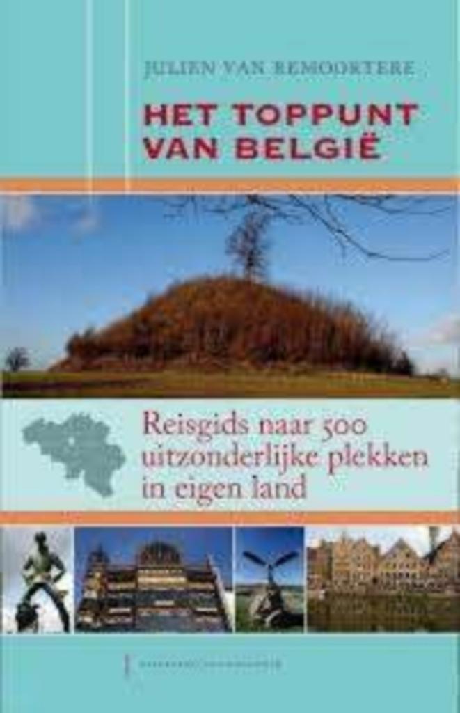 Het toppunt van België|Julien Van Remoortere 9789056178437, Ophalen of Verzenden, Zo goed als nieuw, Reisgids of -boek, Benelux