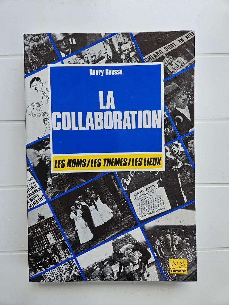 La Collaboration : Les noms - Les thèmes - Les lieux, Enlèvement ou Envoi, Utilisé, Henry Rousso, Deuxième Guerre mondiale