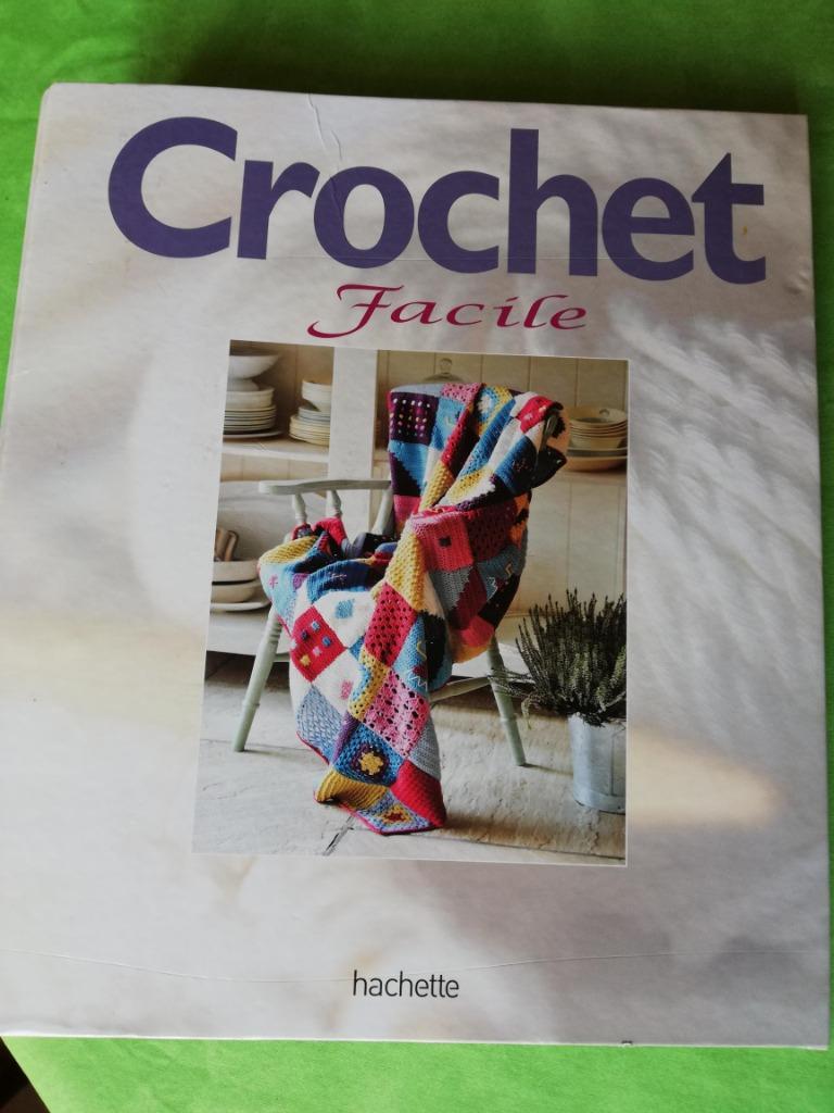 CROCHET FACILE  -  Hachette, Enlèvement ou Envoi, Comme neuf, Crochet, Patron ou Livre