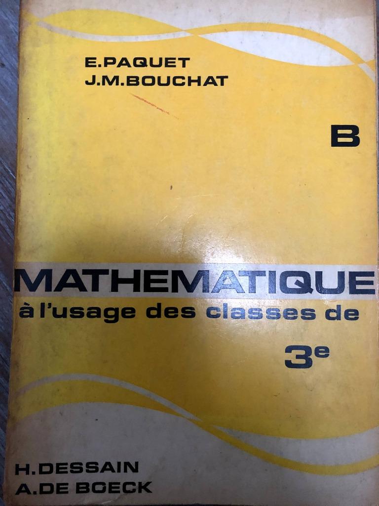 MATHEMATIQUE a l usage DES CLASSES DE 3e, Paquet, Bouchat, Envoi, Autres niveaux, PAQUET