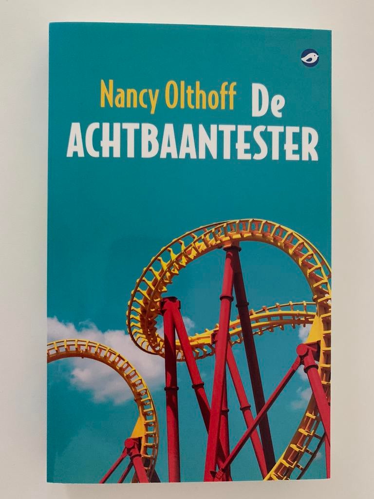 Nancy Olthoff - De achtbaantester, Ophalen of Verzenden, Zo goed als nieuw, Nancy Olthoff