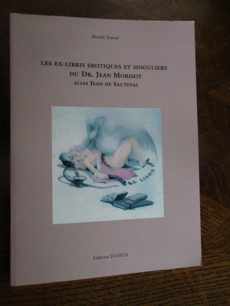 Ex-Libris Erotiques du J. Morisot, Ophalen of Verzenden, Zo goed als nieuw, Overige onderwerpen, Benoit Junod