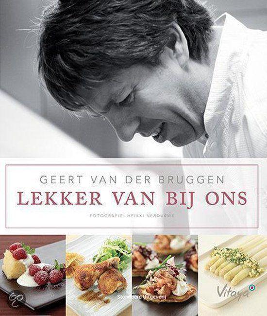 boek: lekker van bij ons/Geert van der Bruggen, Boeken, Kookboeken, Ophalen of Verzenden, Zo goed als nieuw