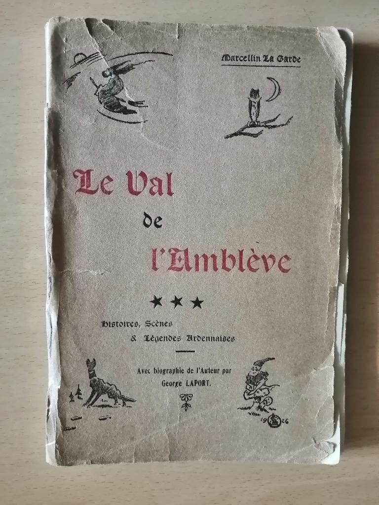 Le val de l’Amblève de Marcellin la Garde, édition de 1926, Livres, Enlèvement ou Envoi