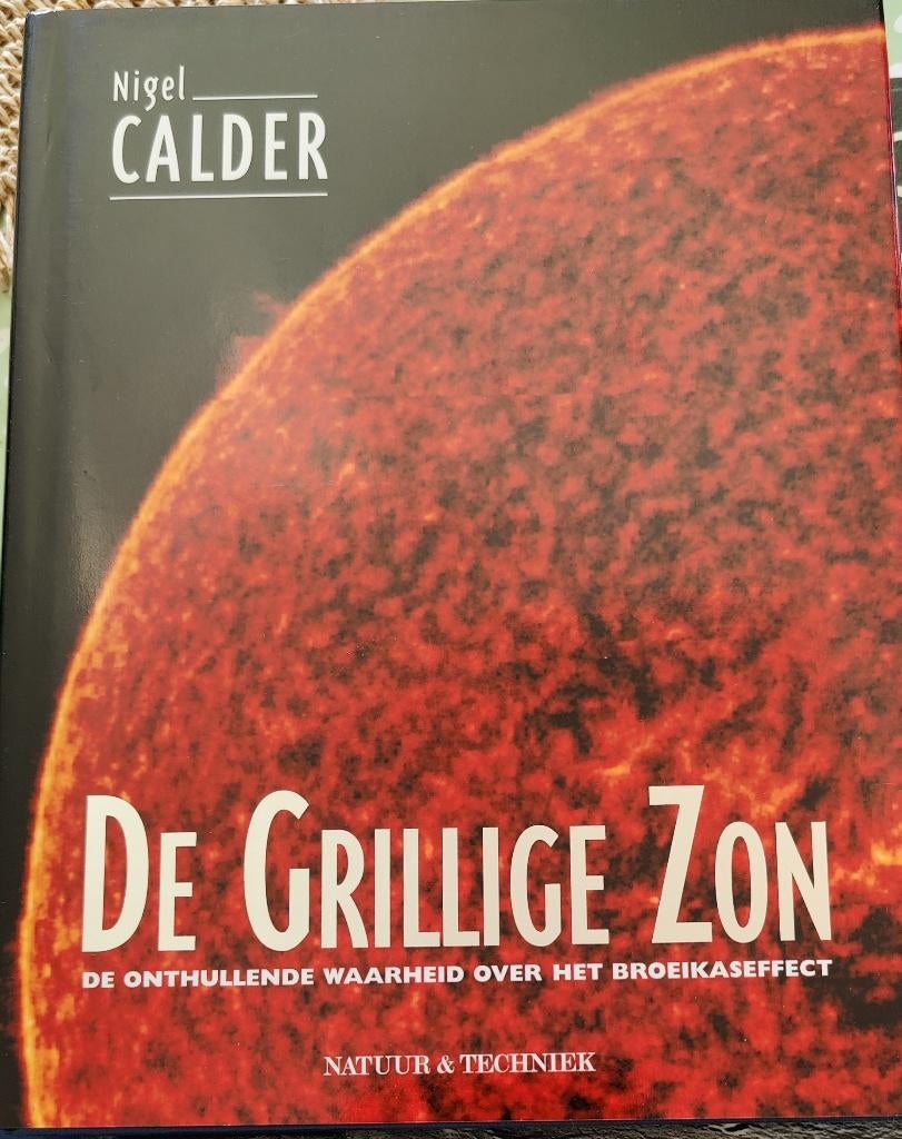 De grillige Zon, Nigel Calder, Ophalen of Verzenden, Zo goed als nieuw, Natuurwetenschap