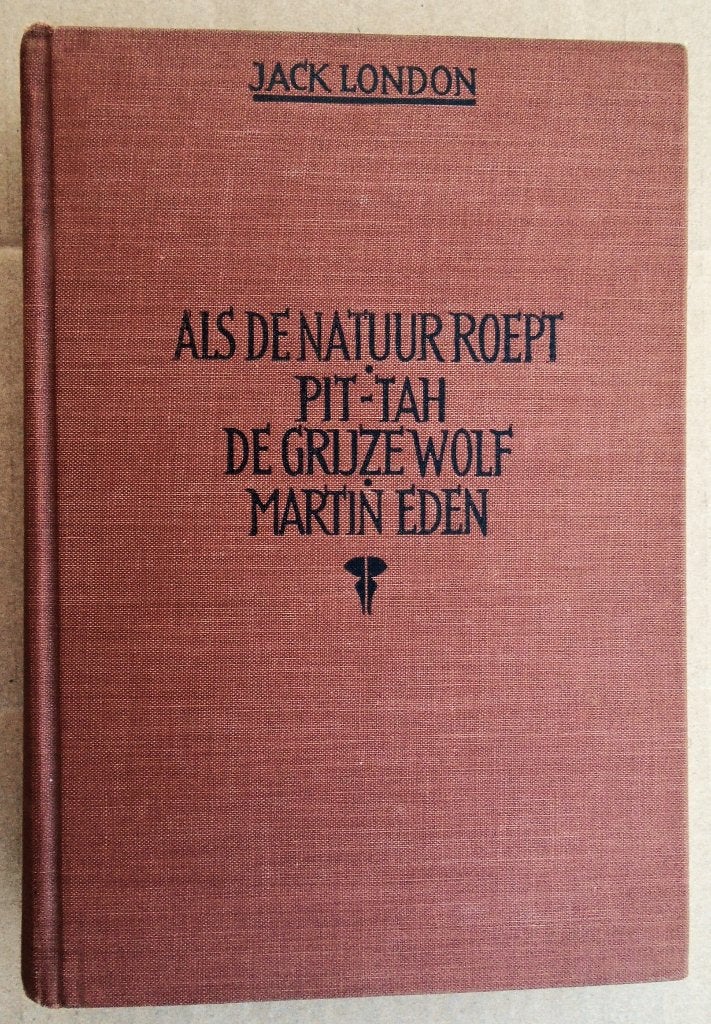 Als de natuur roept/Pit-tah,de grijze wolf/MartinEden - 1939, Gelezen, Ophalen of Verzenden, Amerika, Jack London (1876-1916)