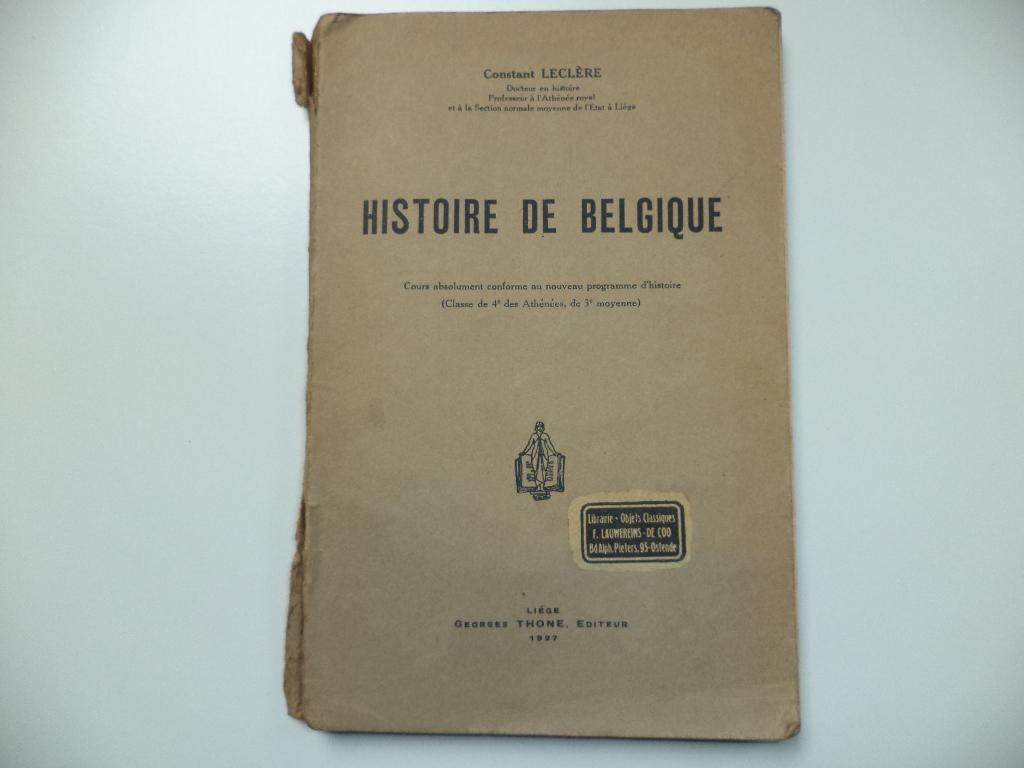 Antiek HISTOIRE DE BELGIQUE 3 boeken Leclère, Kurth, Juste,, Ophalen of Verzenden
