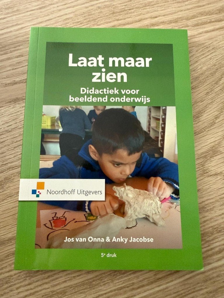 Laat maar zien. Didactiek voor beeldend onderwijs, Enlèvement ou Envoi, Comme neuf, Enseignement supérieur professionnel, Jos van Onna; Anky Jacobse