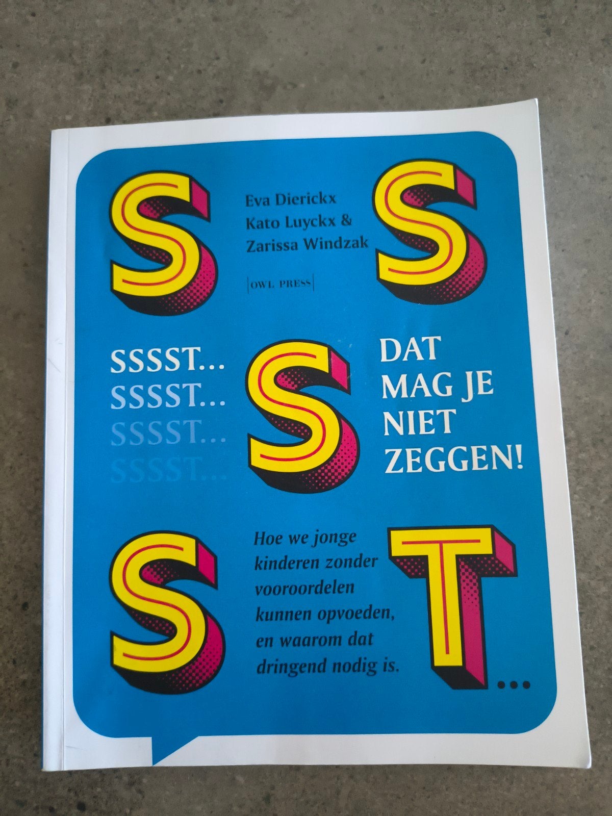 Eva Dierickx - Sssst! Dat mag je niet zeggen, Boeken, Ophalen, Nederlands, Eva Dierickx; Zarissa Windzak; Kato Luyckx