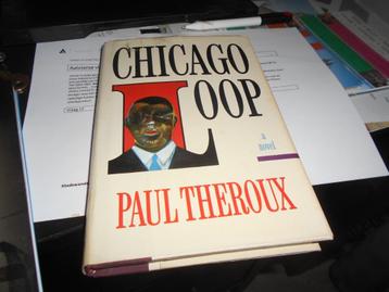 Boek Chicago Loop door Paul Theroux beschikbaar voor biedingen